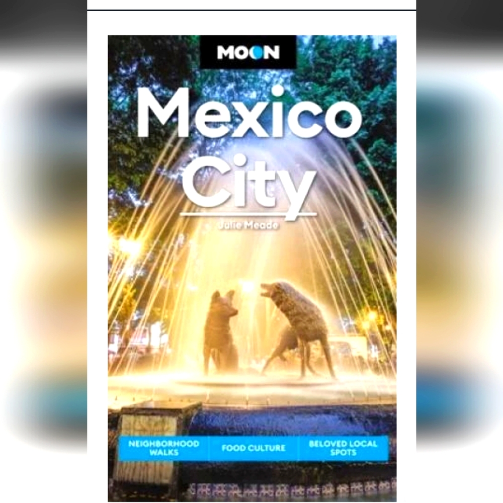 Moon Mexico City Travel Guide